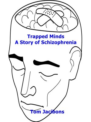 cover image of Trapped Minds a Story of Schizophrenia